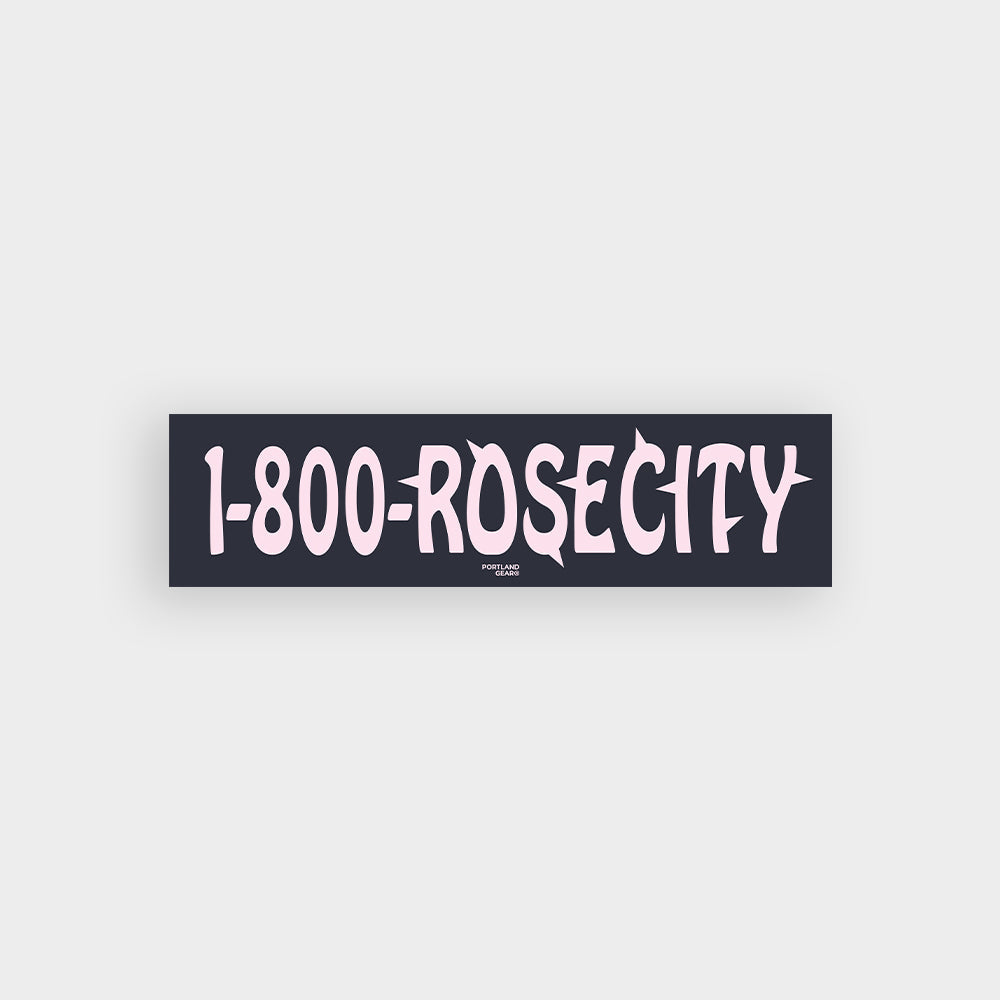 1-800-RoseCity Bumper Sticker - Stiles Supply Co.